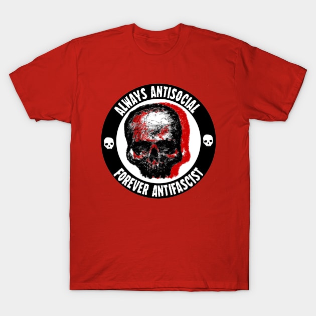 Always Antisocial Forever Antifascist T-Shirt by StefanoArtibani